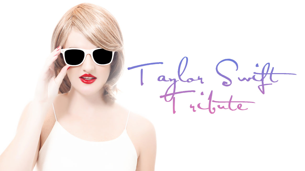 TAYLOR SWIFT TRIBUTE (CANADA TOUR)