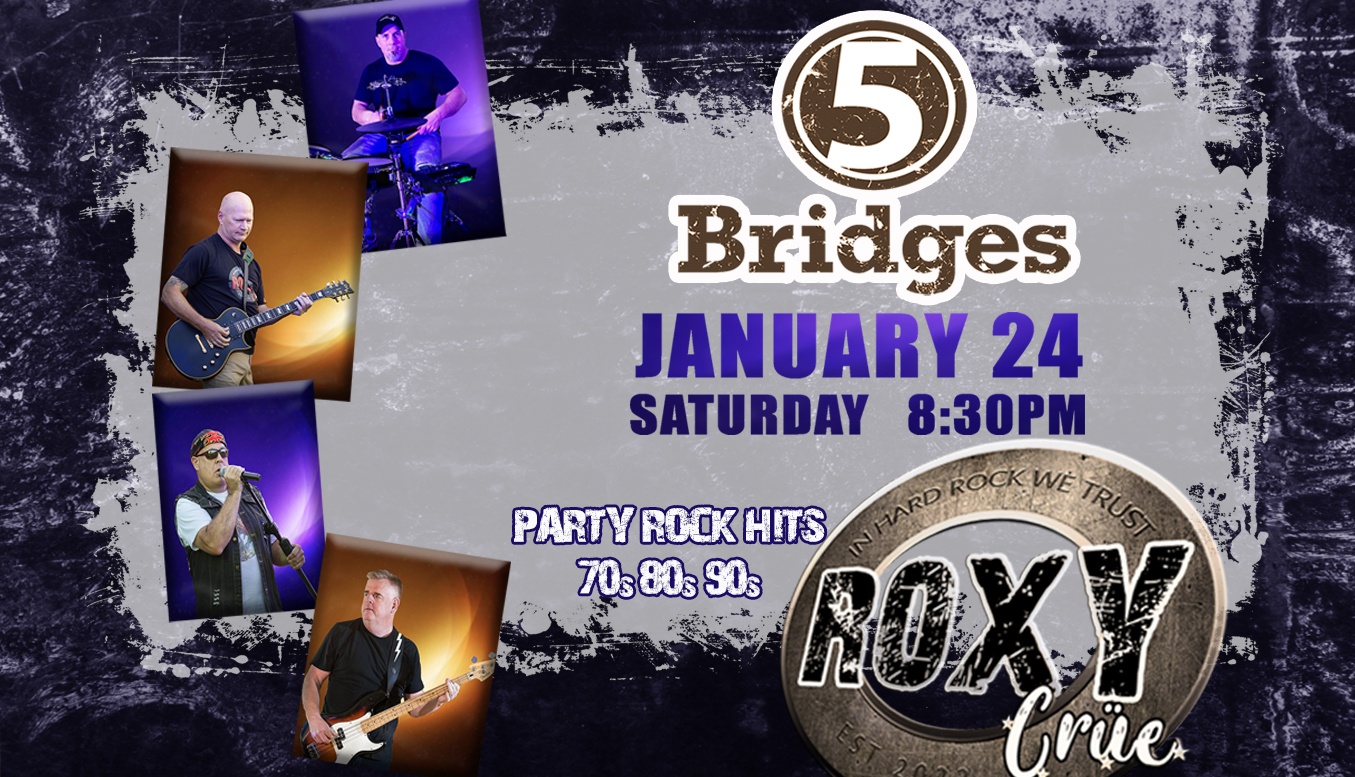 ROXY CRUE LIVE @5 BRIDGES NEIGHBORHOOD BAR & GRILL